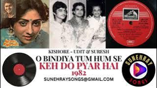 O BINDIYA TUM HUM SE | KISHORE KUMAR , SURESH WADKAR , UDIT NARAYAN | KEH DO PYAR HAI - 1982