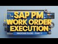 SAP PM Work Order Execution Process Flow – Step-by-Step Tutorial (Part 1)