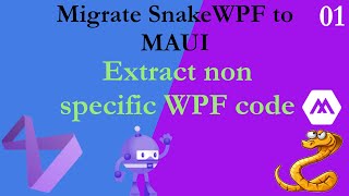 Migrate Snake WPF to MAUI Tutorial: 01 - Extract non-specific WPF code