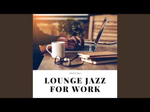Work & Jazz - Club Jazz Chill