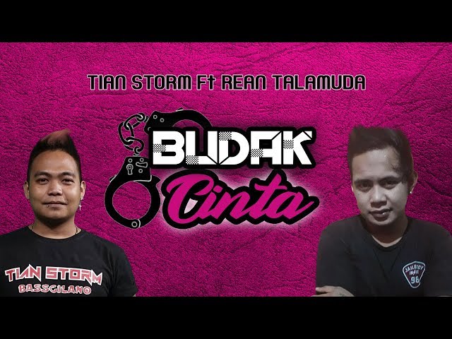 BUDAK CINTA (BUCIN) - TIAN STORM Ft REAN TALAMUDA (OFFICIAL VIDEO LYRIC) class=