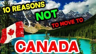 Top 10 Reasons NOT to Move to Canada