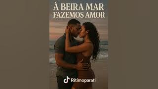 Ritimoparati - A beira mar fazemos amor - kizomba - 2025