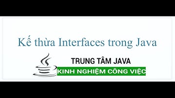Java Cơ Bản - Kế thừa Interface trong Java