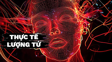 Tại Sao Thực Tế Lượng Tử Này Khiến Các Nhà Khoa Học Phải Sợ Hãi? | Sức Mạnh Tâm Trí