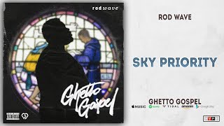 Rod Wave - Sky Priority (Ghetto Gospel)