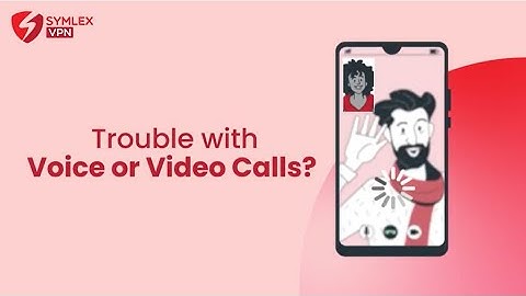 Make Crystal Clear Voice and Video Calls Connecting The Best VPN