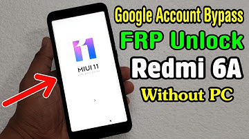 Xiaomi Redmi 6A FRP Unlock or Google Account Bypass ||(Without Pc)||NEW METHOD