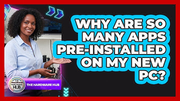 Why Are So Many Apps Pre-Installed On My New PC?