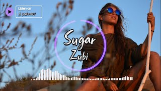 #Zubi #Anatu Zubi - Sugar (feat. Anatu) [LYRICS]