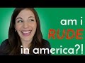 Living in Germany Made Me a RUDE AMERICAN?!