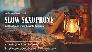 Slow Saxophone Jazz Instrumental Music at Midnight  Peaceful Relaxing Piano Music for Focus Work