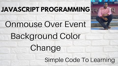 18: Javascript Onmouse over event Background Color change