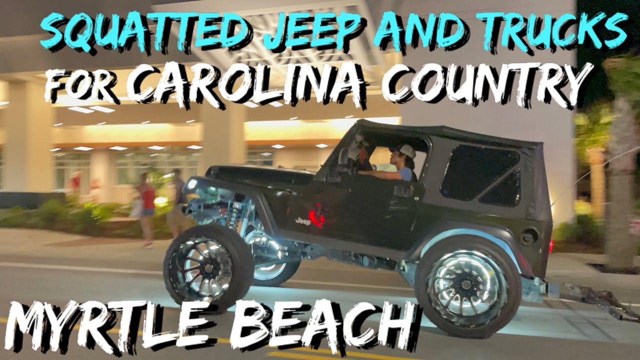 Carolina Trucks & Jeeps cruising for Carolina country, ccmf, Myrtle beach Sc, squatted,lifted