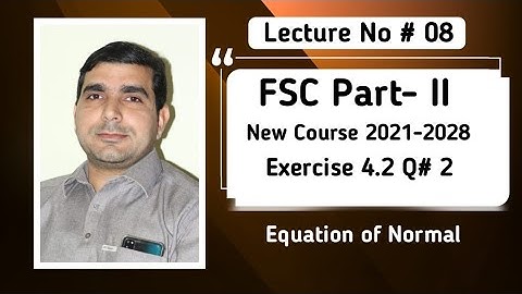 2nd Year math Exercise 4.2 Question 2 Equation of normal line