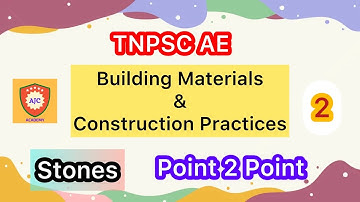 TNPSC AE/Building Material & Construction Practices/Stones/Point 2 Point - 2