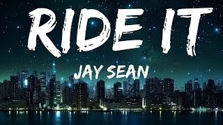 Jay Sean - Ride It (Lyrics) |Top Version