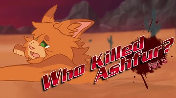 Who Killed Ashfur execution MAP Part 18