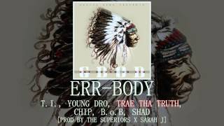 Errbody Ti Young Dro Trae Tha Truth Chip Bob Shad
