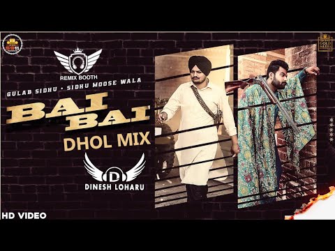 Bai Bai 22 22 Dhol Mix Gulab Sidhu X Sidhu Moosewala FtDj Dinesh Loharu