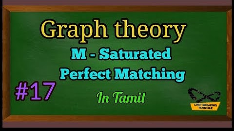 M -Saturated | M - Unsaturated | Perfect Matching | Graph theory | Limit breaking tamizhaz
