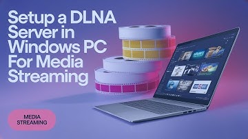 Setup a DLNA Server in Windows PC for Media Streaming