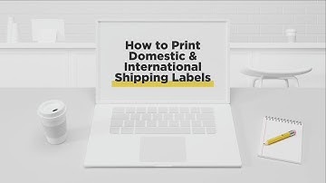 How To Print Domestic and International Shipping Labels