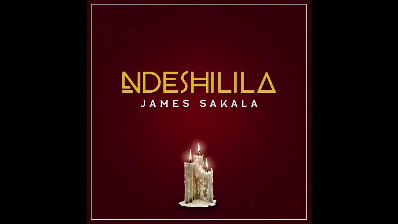 DOWNLOAD MP3: James Sakala â€“ Ndeshilila (MUSIC) - MEandVIBES