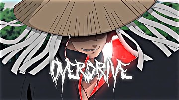 Overdrive - Naruto [EDIT/AMV] (ft. @ryuuaep )  (scrap)