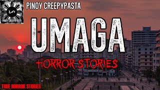 UMAGA HORROR STORIES | True Horror Story | Pinoy Creepypasta