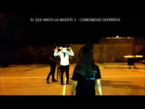 DRAMA: EL QUE MATO LA MUERTE 1 - LA CONVERSIÓN - COMUNIDAD DESPIERTA