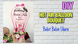 DIY - HOT AIR BALLOON BOUQUET | Buket Balon Udara