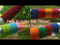 How to make silk thread beaded bangles/Silk thread bangles