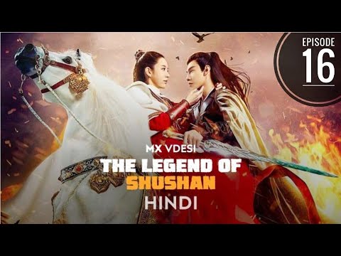 The Legend Of Shushan ( शूशन की कथा ) S01 EP16|| Hindi urdu dubbed || Chainse drama || Korean drama