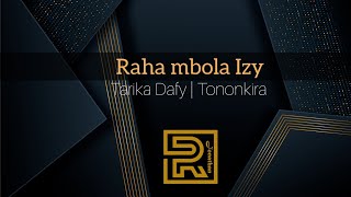 Raha mbola Izy | Tarika Dafy | Hira gasy évangélique | Tononkira