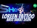 DJ LOREEN TATTOO REMIX BREAKBEAT FULL BASS - DJ BREAKBEAT 2024 TERBARU BASS BETON | TIKTOK VIRAL