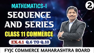 11C/Ch.4 Sequences and Series Ex.4.1 Part 2 | 11th Commerce Maths | Maharashtra Board | Dinesh Sir