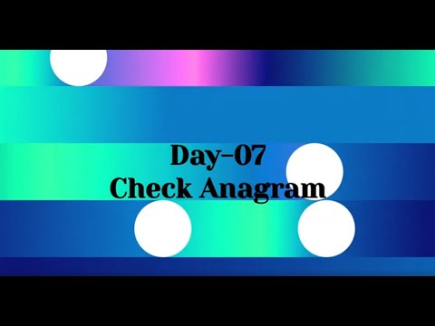 Day-07 PROGRAM TO CHECK ANAGRAM STRINGS IN PYTHON || PYTHON PROGRAMMING || ANAGRAM STRINGS