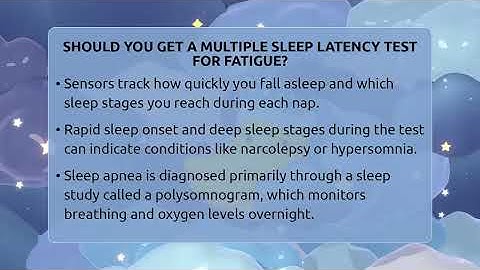 Should You Get A Multiple Sleep Latency Test For Fatigue? - Sleep Apnea Support Network