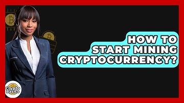 How to Start Mining Cryptocurrency? - CryptoBasics360.com