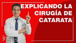 EXPLICANDO LA CIRUGÍA DE CATARATA 👁