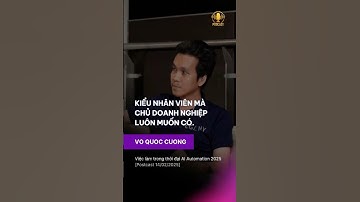 Kiểu nhân viên mà chủ doanh nghiệp luôn muốn có_ Việc làm trong thời đại AI Automation 2025 [Phần 5]