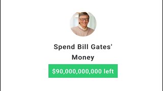 Spending Bill Gates Money !!!