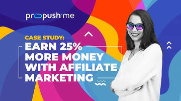 How to earn 25% more money with affiliate marketing using push notifications?
