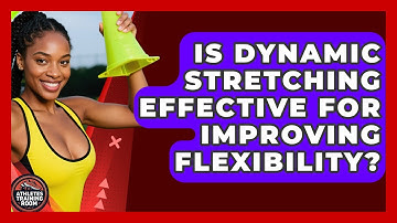 Is Dynamic Stretching Effective for Improving Flexibility? | Athletes Training Room News
