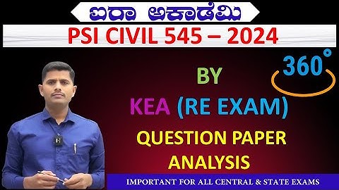 PSI CIVIL 545–2024 || BY  KEA (RE EXAM) || QUESTION PAPER  ANALYSIS | LAL Sir | Contact : 6366155735
