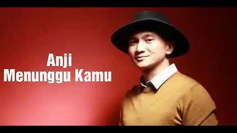 Anji-Menunggu Kamu (Lyrics)
