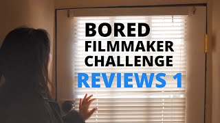 Bored Filmmaker Challenge Reviews: Part 1