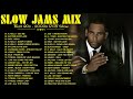 GREATEST SLOW JAMS 2000S ~ Keith Sweat, Tyrese, Aaliyah, Joe, Next, Mary J. Blige, R. Kelly