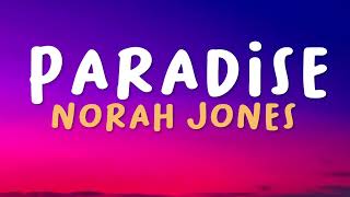 Norah Jones - Paradise (Lyrics) Resimi